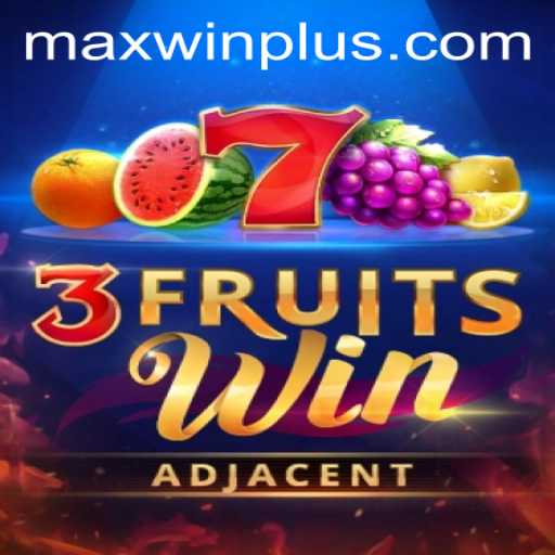 Exploring 3FruitsWin and the Innovative MAXWIN PLUS Feature