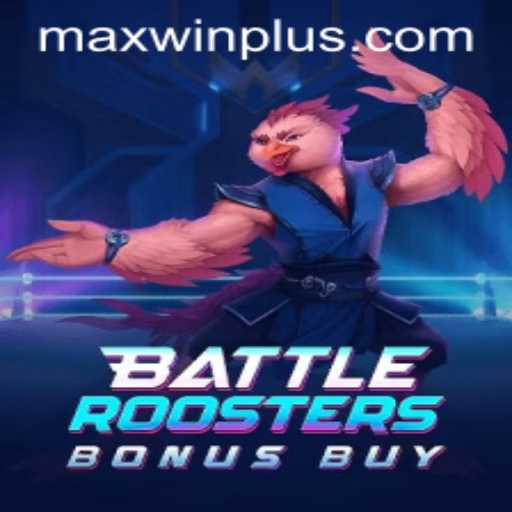 BattleRoostersBonusBuy: Unlock MAXWIN PLUS for the Ultimate Gaming Experience