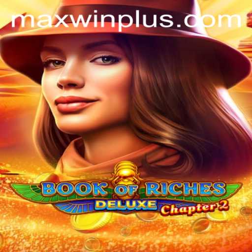 Exploring Book of Riches Deluxe Chapter 2: Unveiling Secrets and Strategies