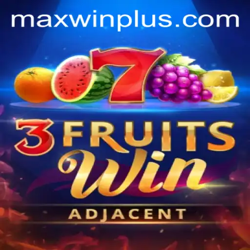 Exploring 3FruitsWin and the Innovative MAXWIN PLUS Feature