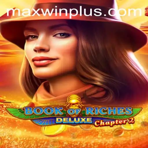 Exploring Book of Riches Deluxe Chapter 2: Unveiling Secrets and Strategies